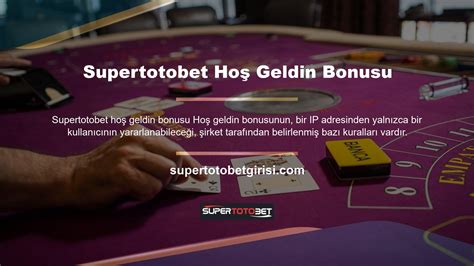 Supertotobet Hoş Geldin Bonusu