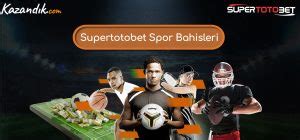 Supertotobet Spor Bahisleri