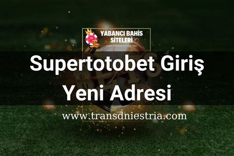Supertotobet Yeni Adresi